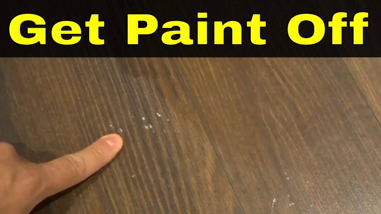 How To Remove Paint Off Laminate Flooring