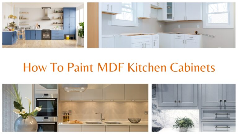 How To Paint MDF Kitchen Cabinets