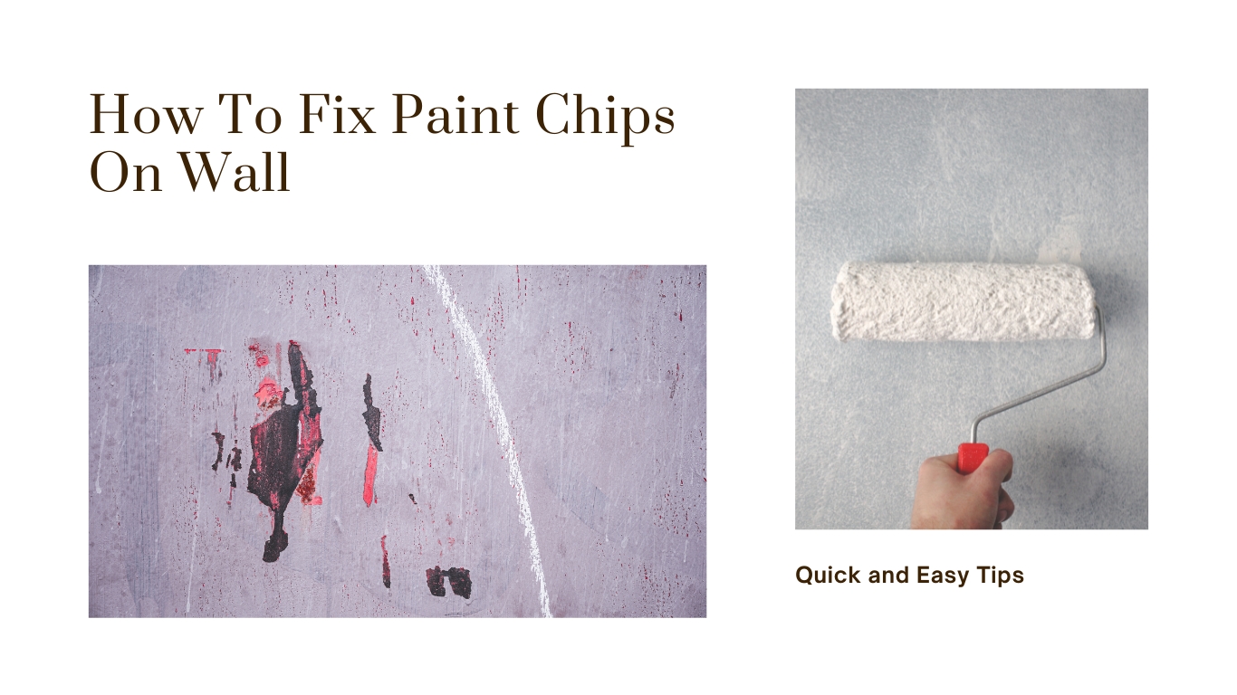 Say Goodbye to Paint Chips Easy Wall Repair Tips