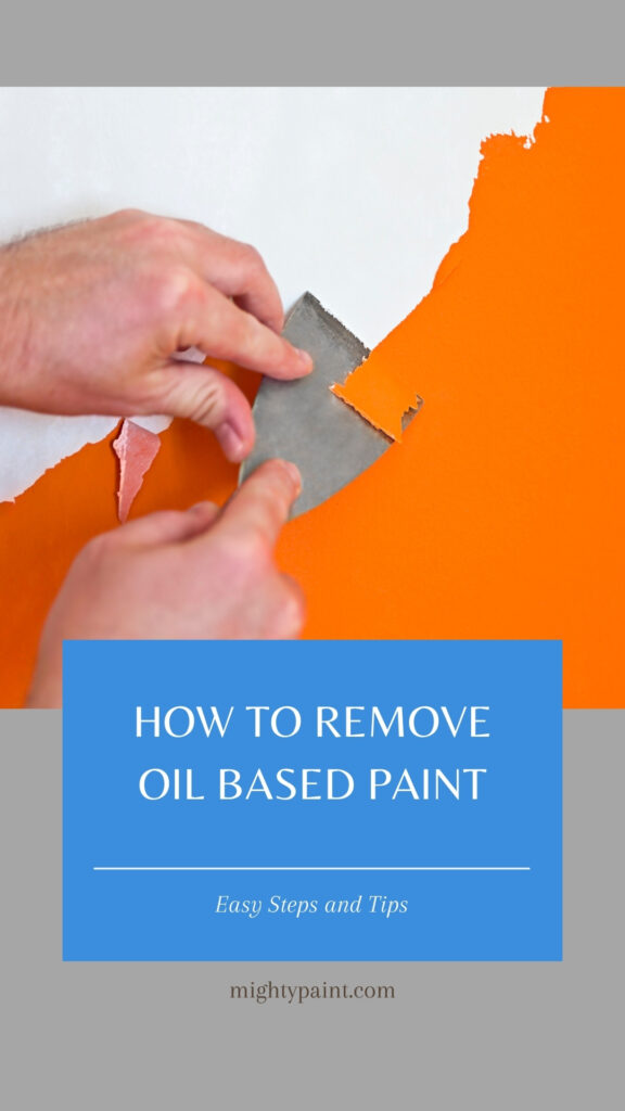 How To Remove Oil Based Paint Easy Steps and Tips