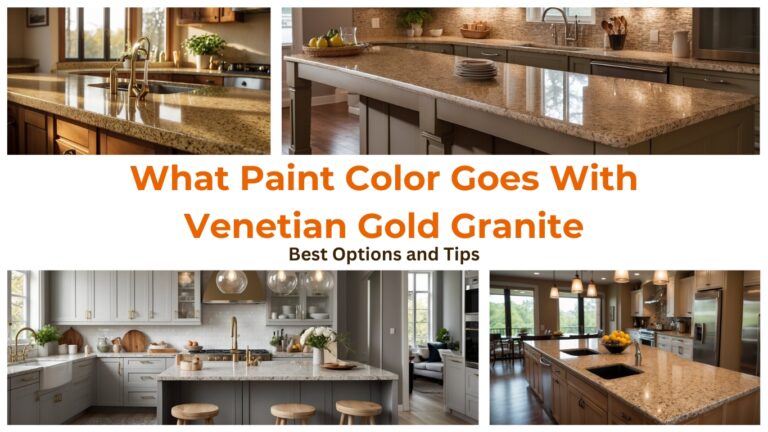 What Paint Color Goes With Venetian Gold Granite