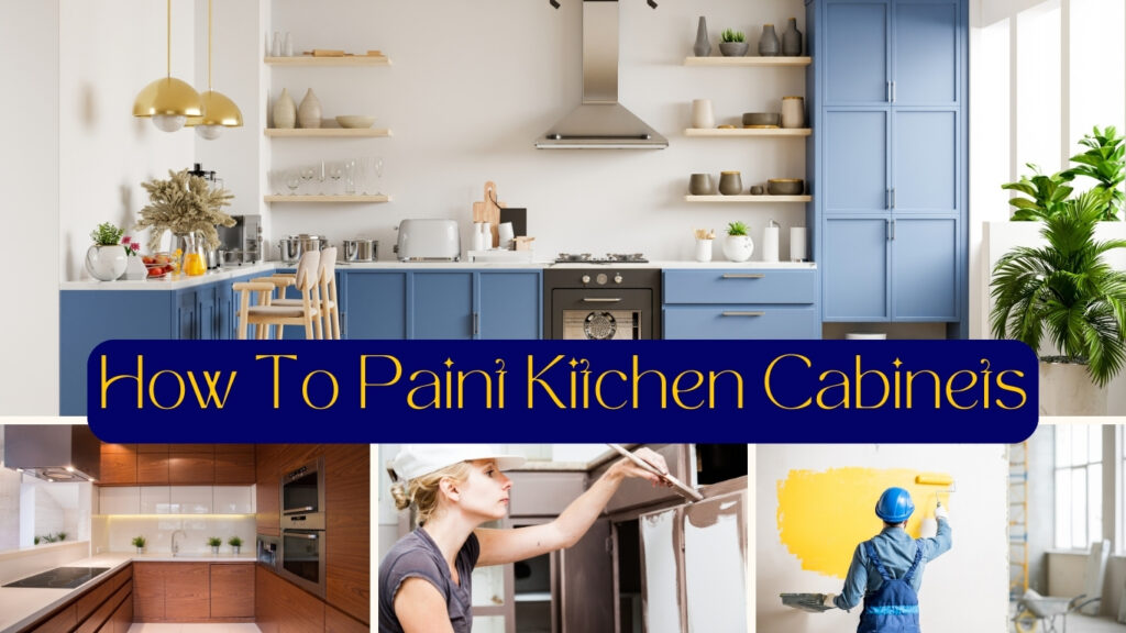 How To Paint Kitchen Cabinets